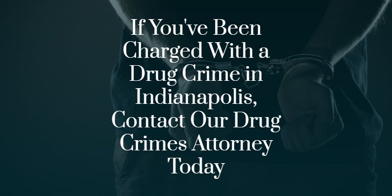 indianapolis drug crimes lawyer